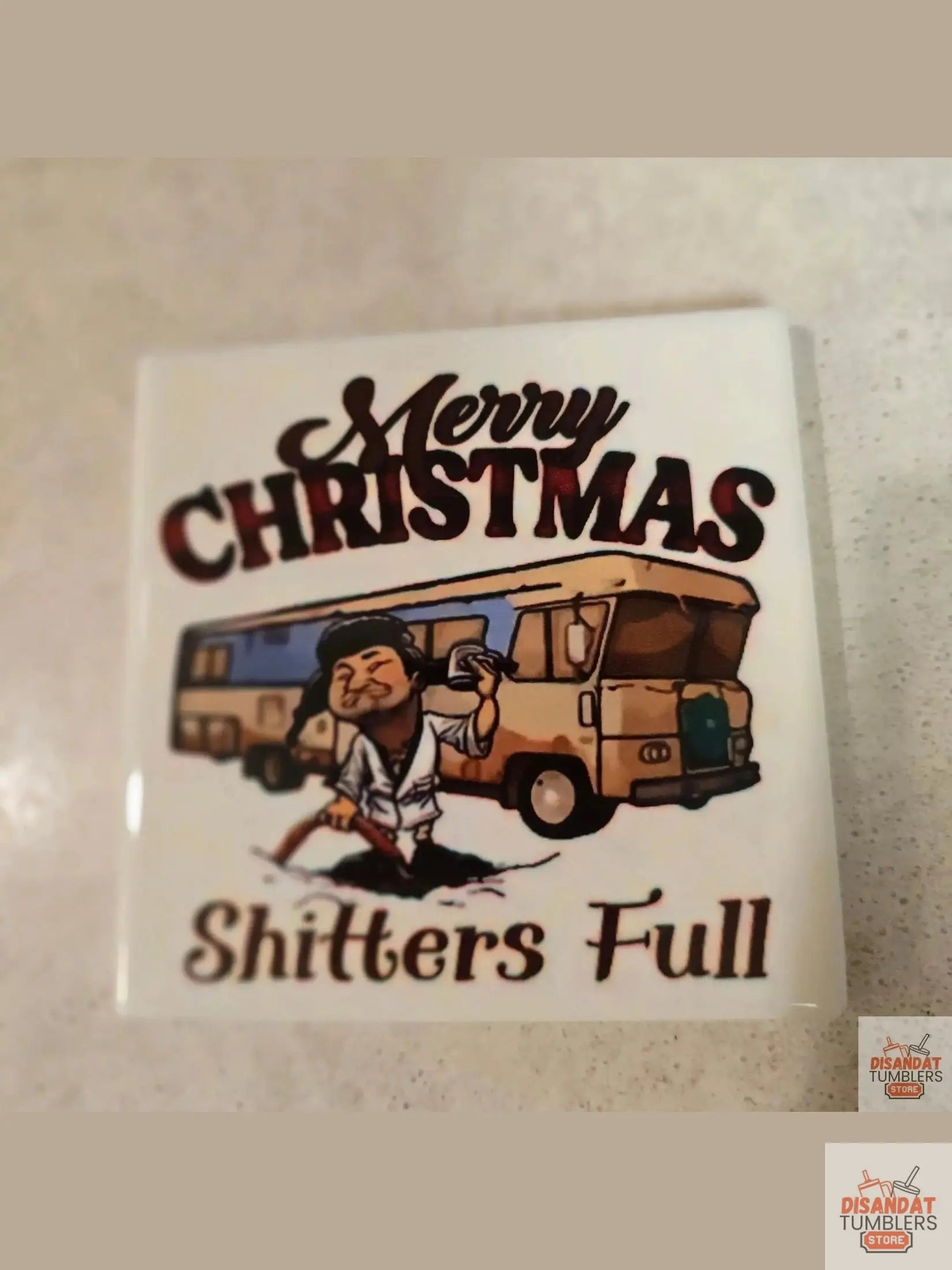 Shitters Full 4-inch Christmas š Coasters Dis An Dat Tumbler Store