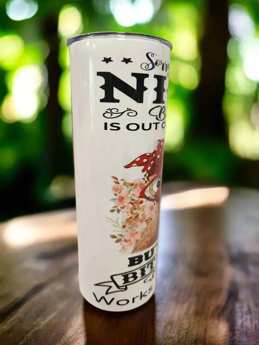 Sorry my nice button is out of order today 20oz Tumbler DisAnDat