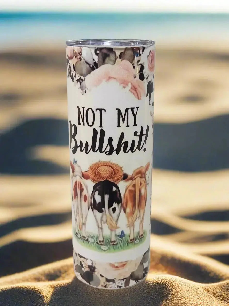 Not My BS, Not My Pasture 20oz Tumbler - Dis An Dat Tumbler Store
