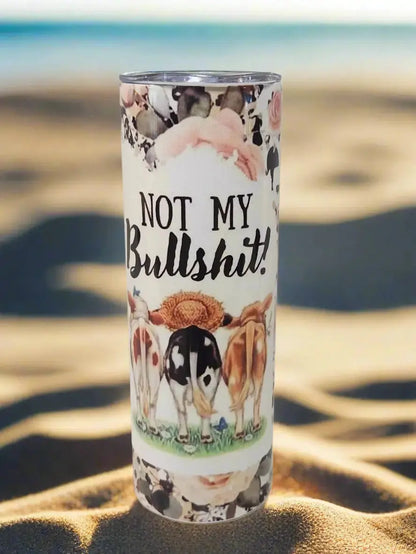 Not My BS, Not My Pasture 20oz Tumbler - Dis An Dat Tumbler Store