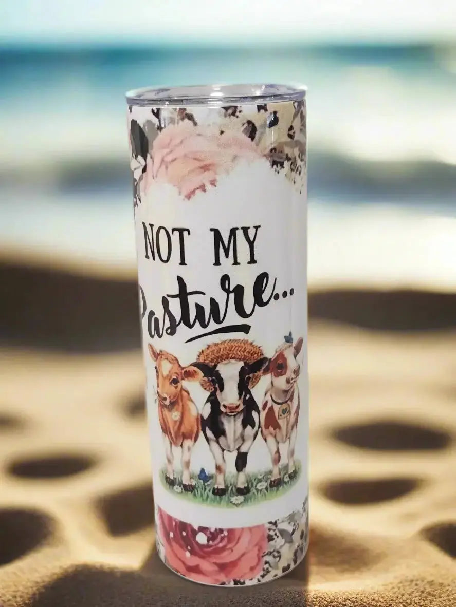 Not My BS, Not My Pasture 20oz Tumbler - Dis An Dat Tumbler Store