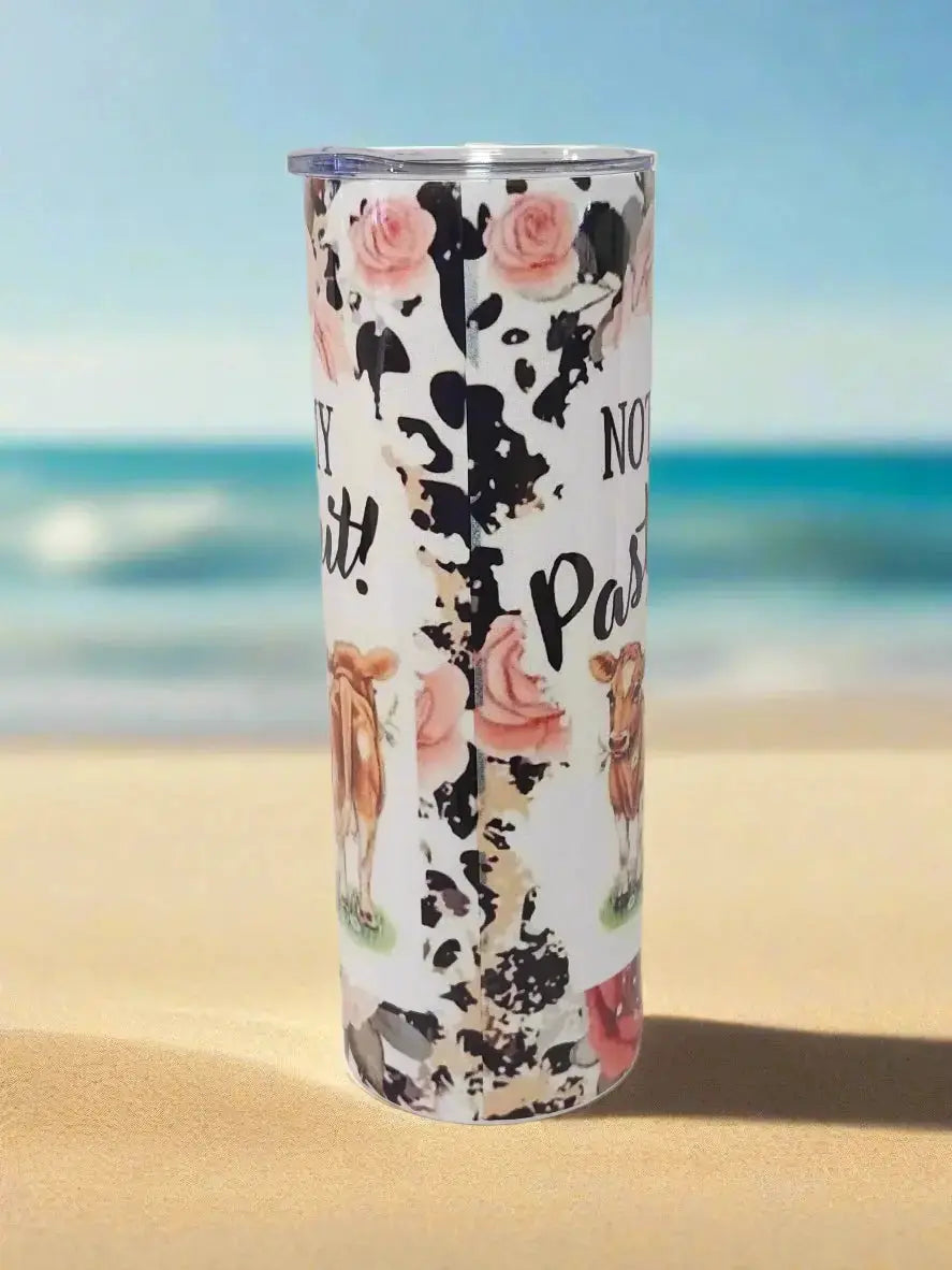 Not My BS, Not My Pasture 20oz Tumbler - Dis An Dat Tumbler Store