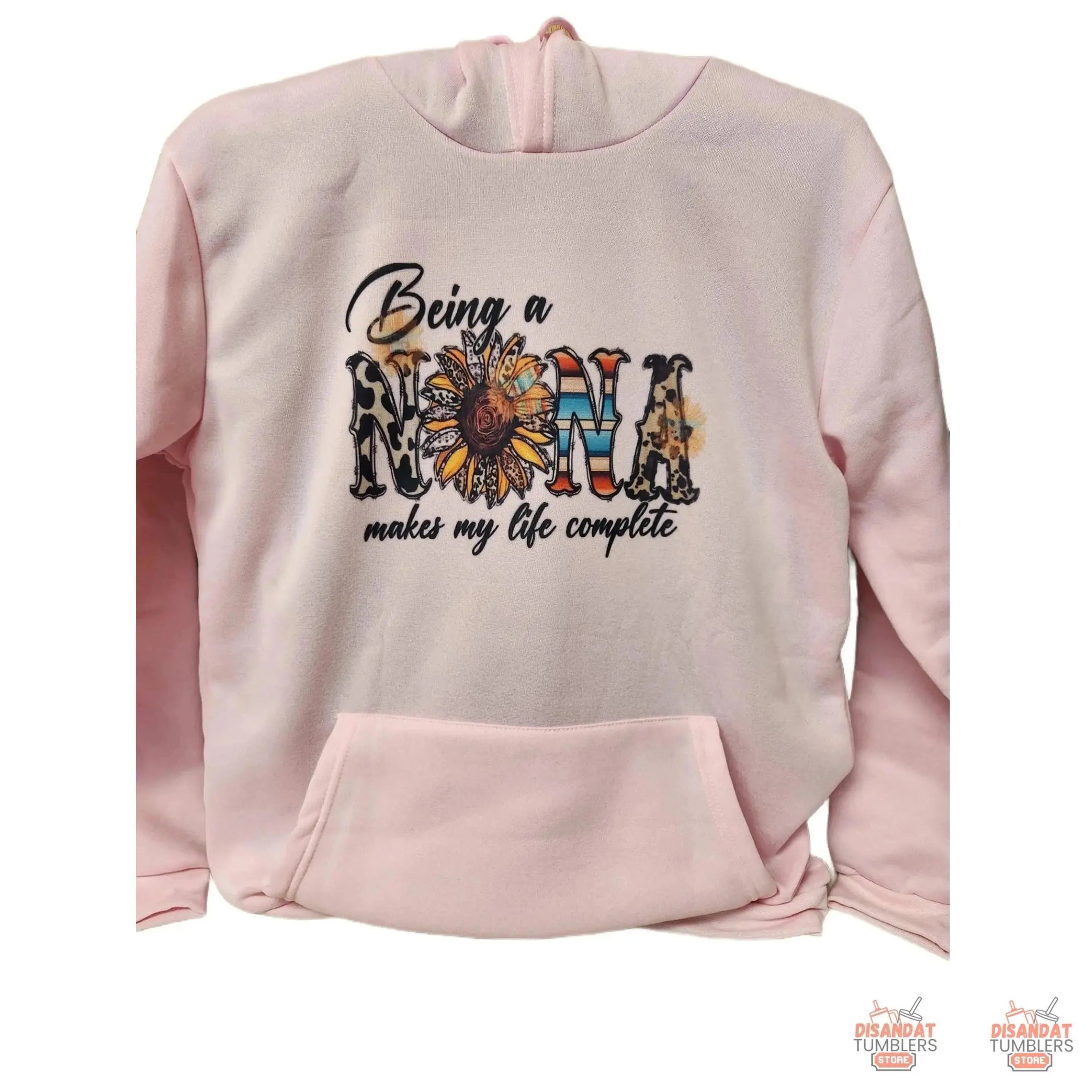 Being a Nana Makes my Life complete women's Hoodie by Dis An Dat Tumbler Store