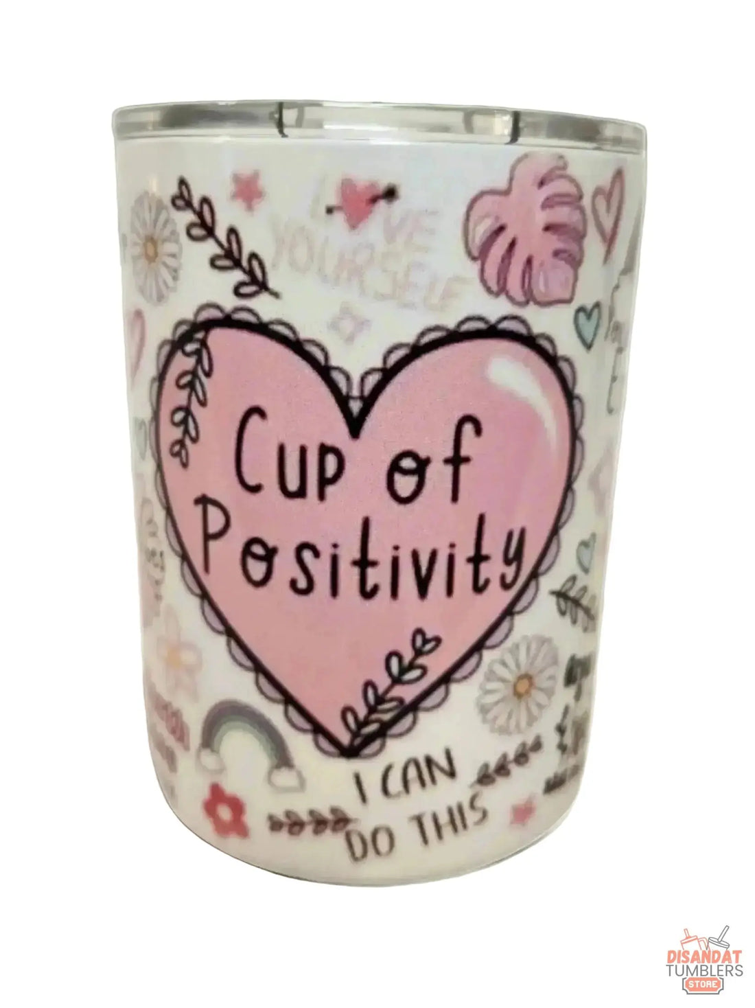 Cup of Positive 10oz coffee Tumbler Dis An Dat Tumbler Store
