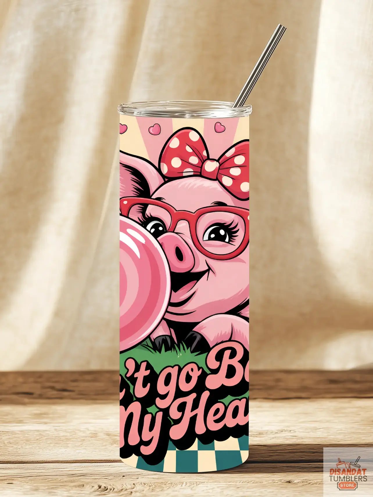 Don't go baking my Heart 20oz Tumbler - Dis An Dat Tumbler Store