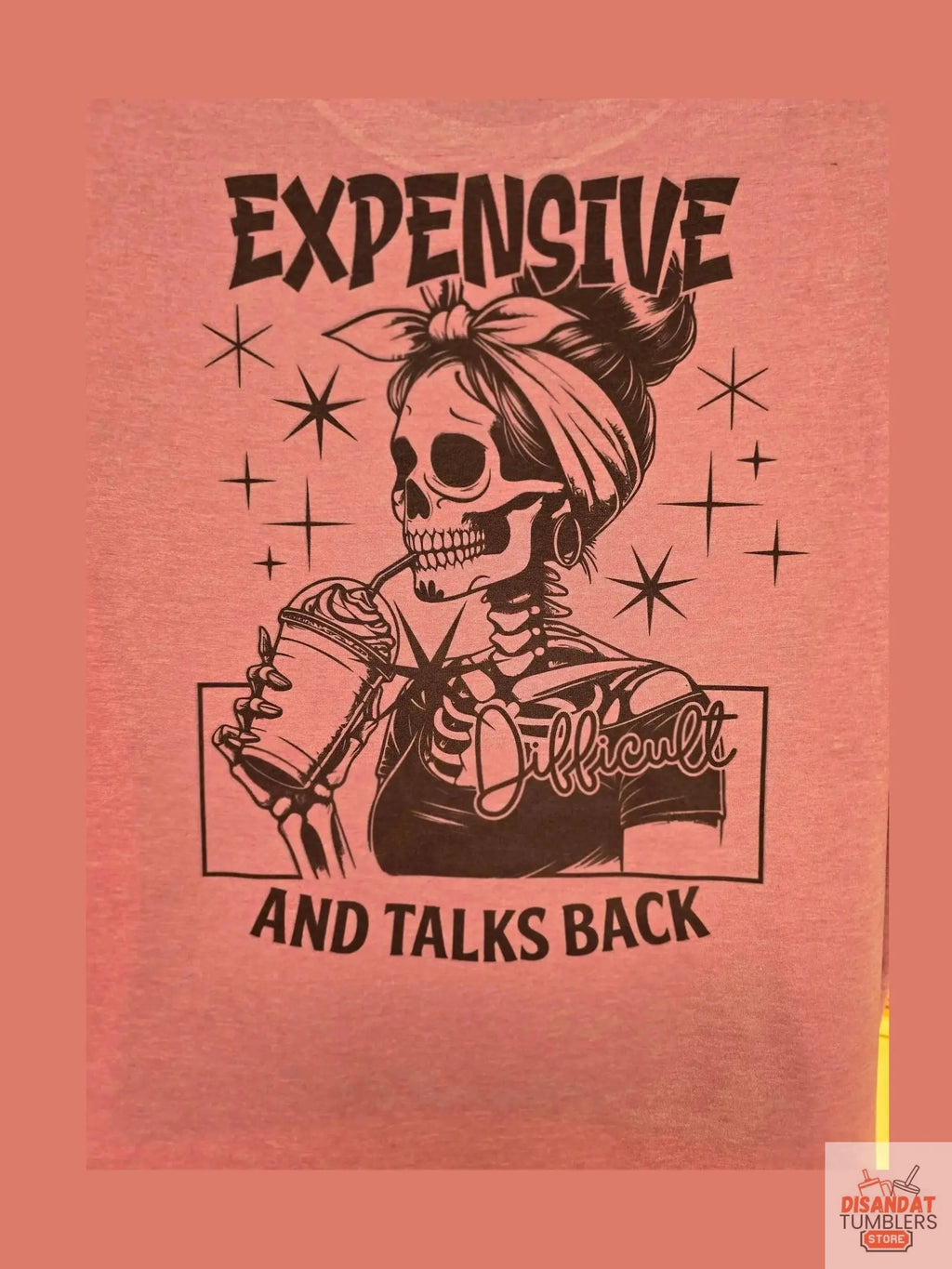 Expensive and talks back Women's 👕 t-shirt DisAnDat