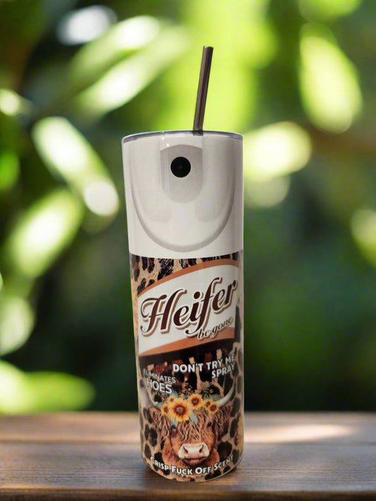 Heifer be gone 20oz Tumbler DisAnDat