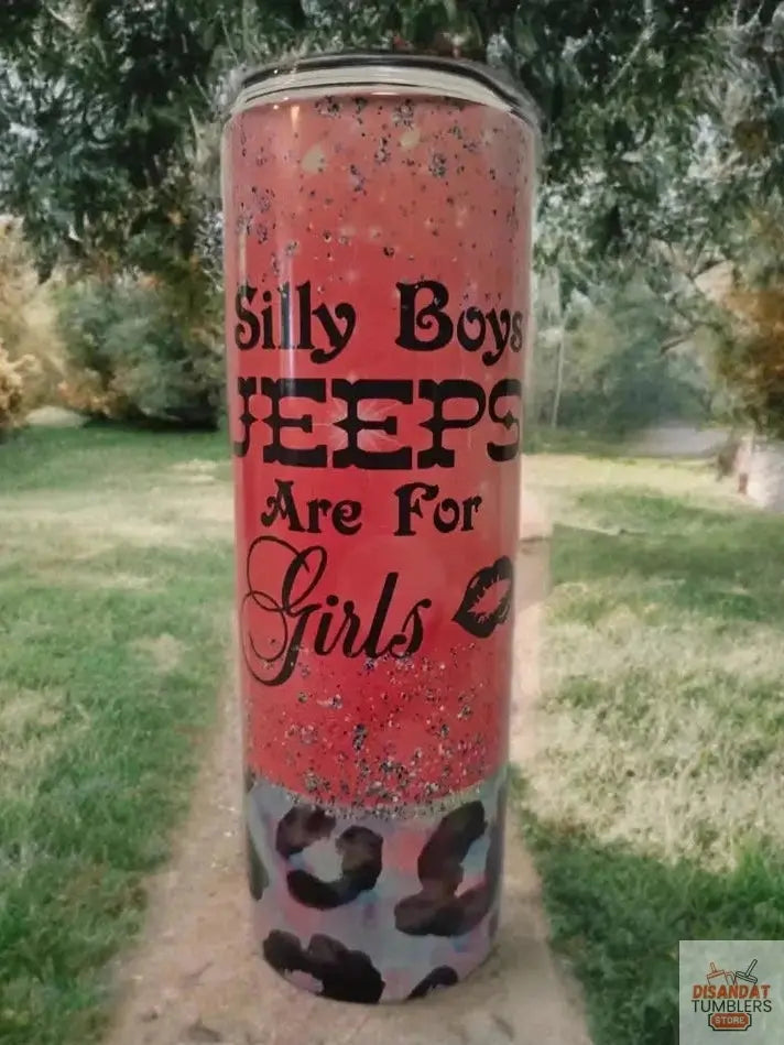 Silly Boys, Jeeps Are for Girls 20oz Tumbler DisAnDat