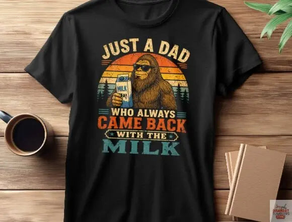 Just a Dad who came back with the milk Fathers day T-shirt - Dis An Dat Tumbler Store