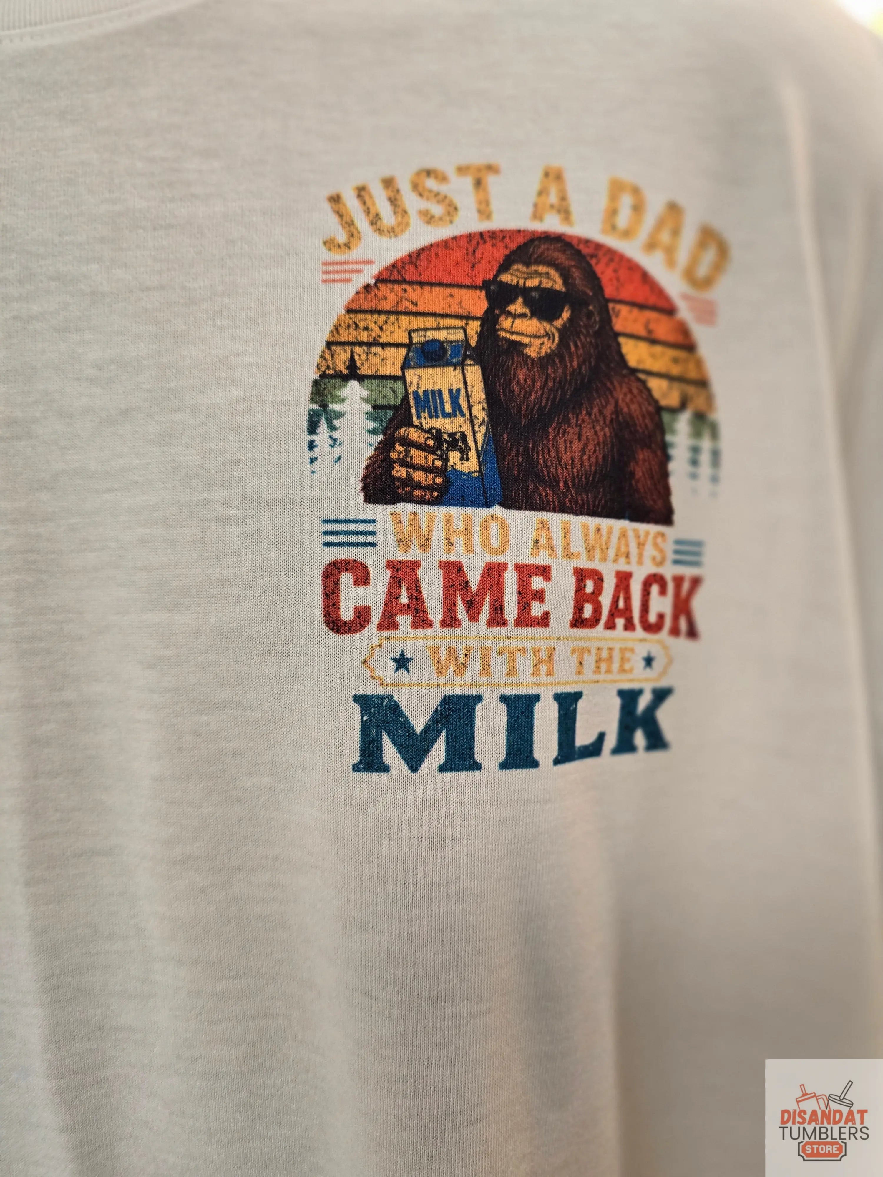 Just a Dad who came back with the milk Fathers day T-shirt - Dis An Dat Tumbler Store