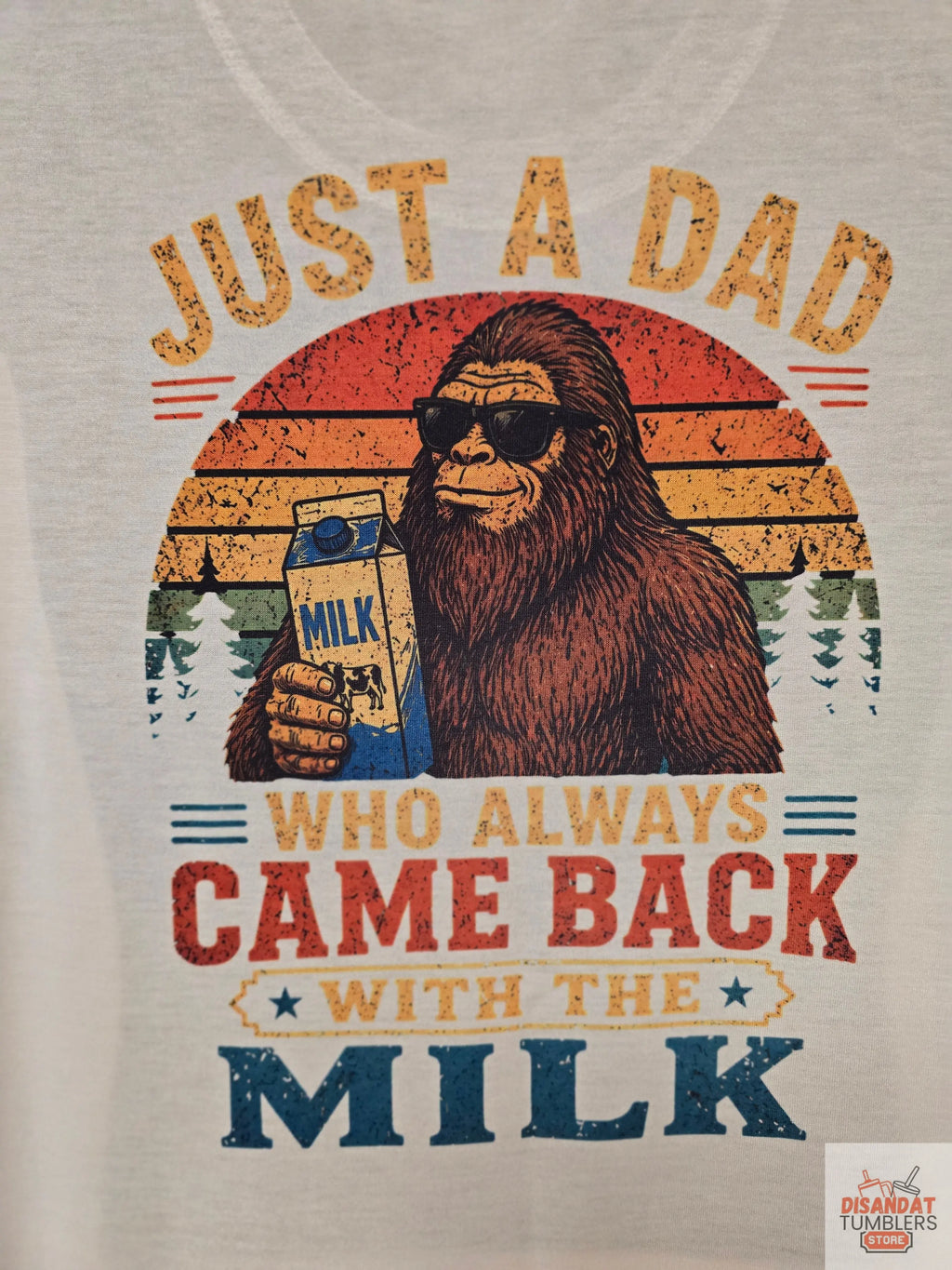 Just a Dad who came back with the milk Fathers day T-shirt - Dis An Dat Tumbler Store