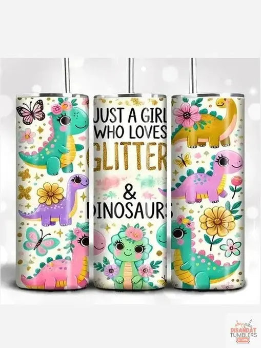 Just a girl who loves glitter and dinosaurs 12oz Tumbler DisAnDat
