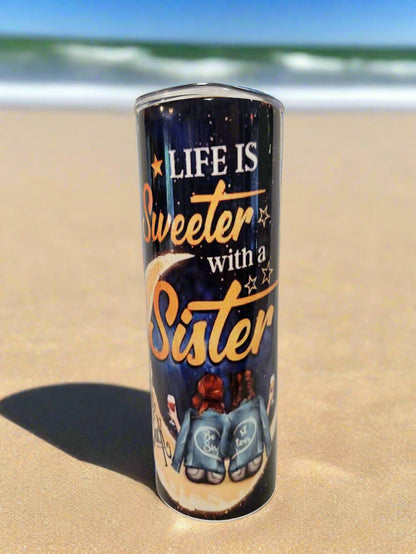 Life is sweeter with a sister 20oz Tumbler DisAnDat