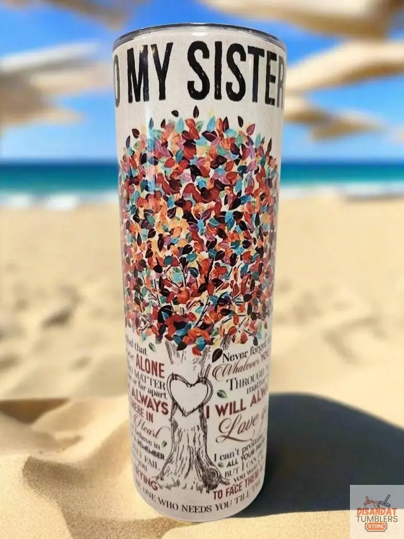 Life is sweeter with a sister 20oz Tumbler DisAnDat