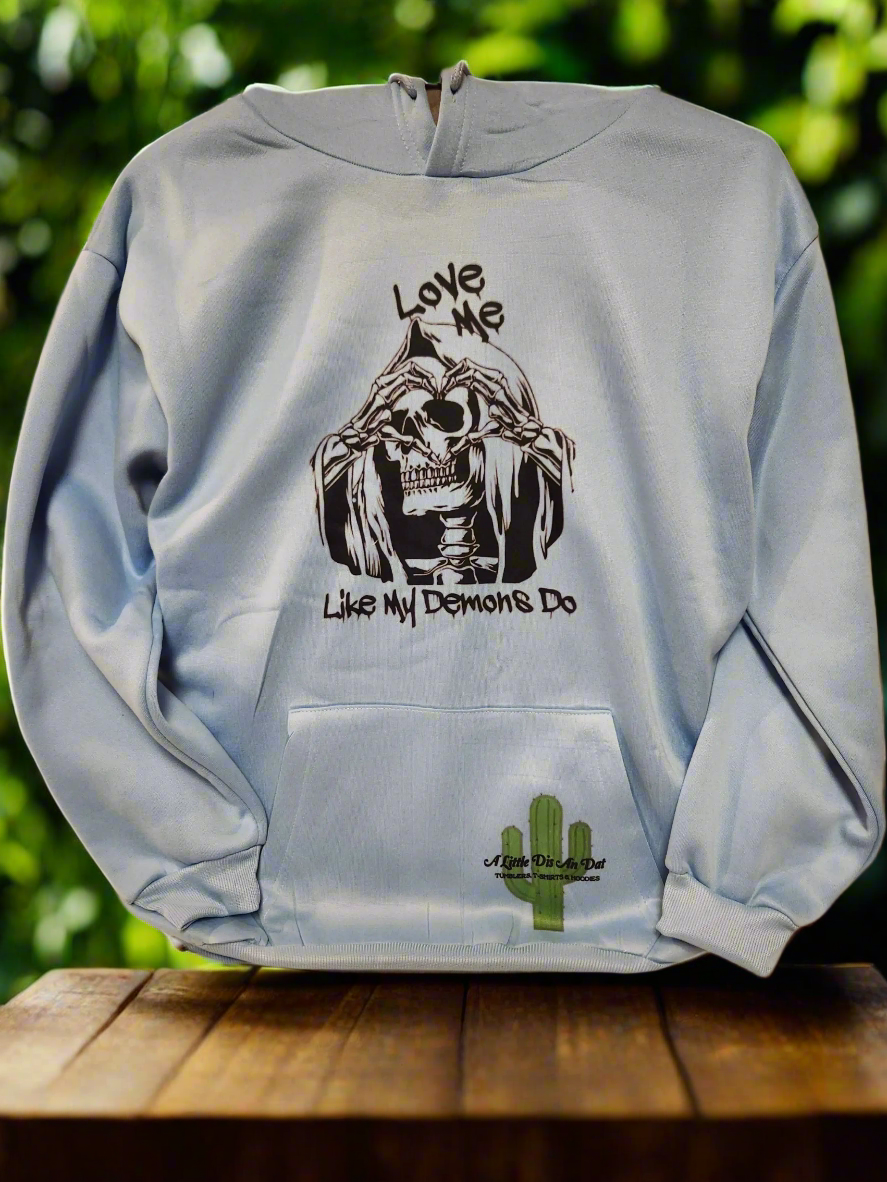 Love me like my demons do women's hoodie A Little Dis An Dat