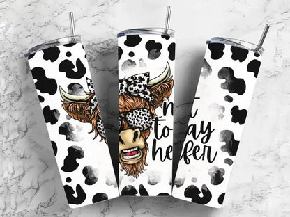 Not today heifer 20oz Tumbler DisAnDat