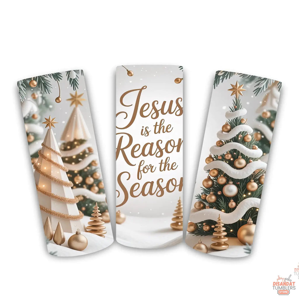 Reason for the Season 20oz Tumbler - Sustainable & Reusable - Dis An Dat Tumbler Store