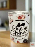 Rise and shine 10oz Double Walled insulated coffee Tumbler Dis An Dat Tumbler Store