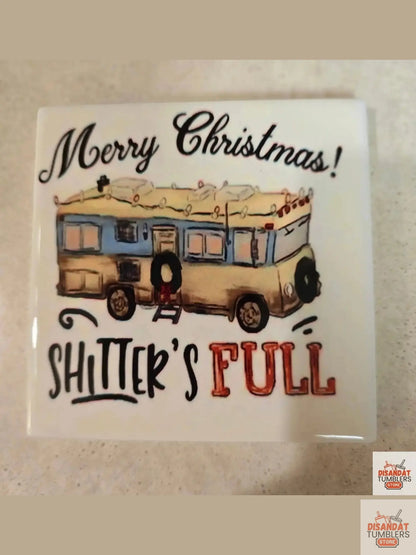 Shitters Full 4-inch Christmas 🎄 Coasters Dis An Dat Tumbler Store