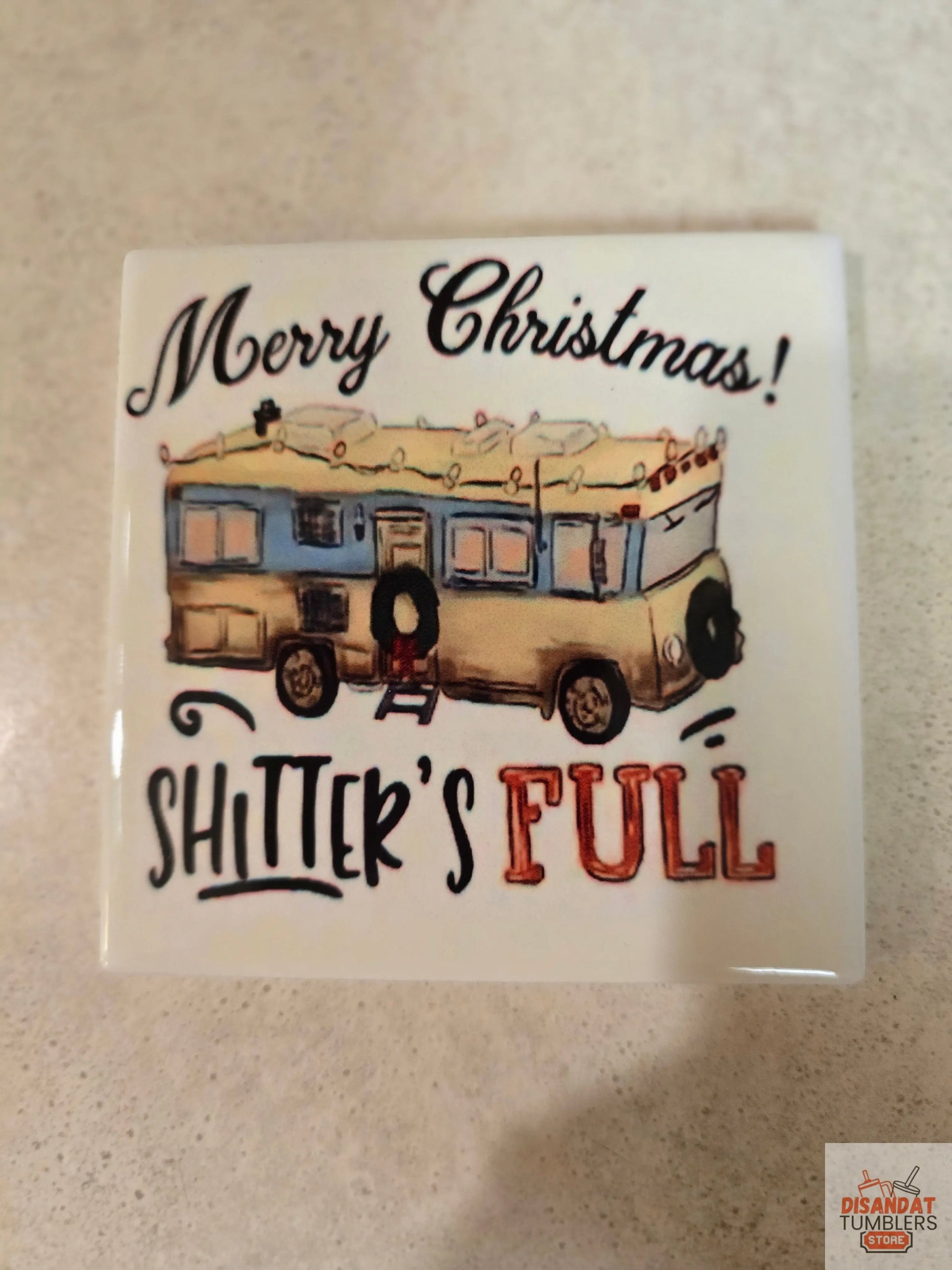 Shitters Full 4-inch Christmas 🎄 Coasters Dis An Dat Tumbler Store