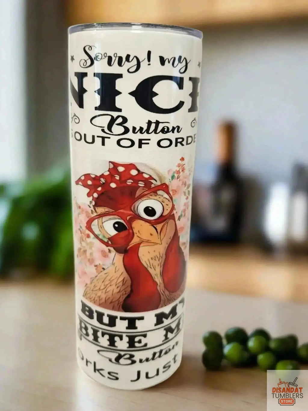 Sorry my nice button is out of order today 20oz Tumbler DisAnDat