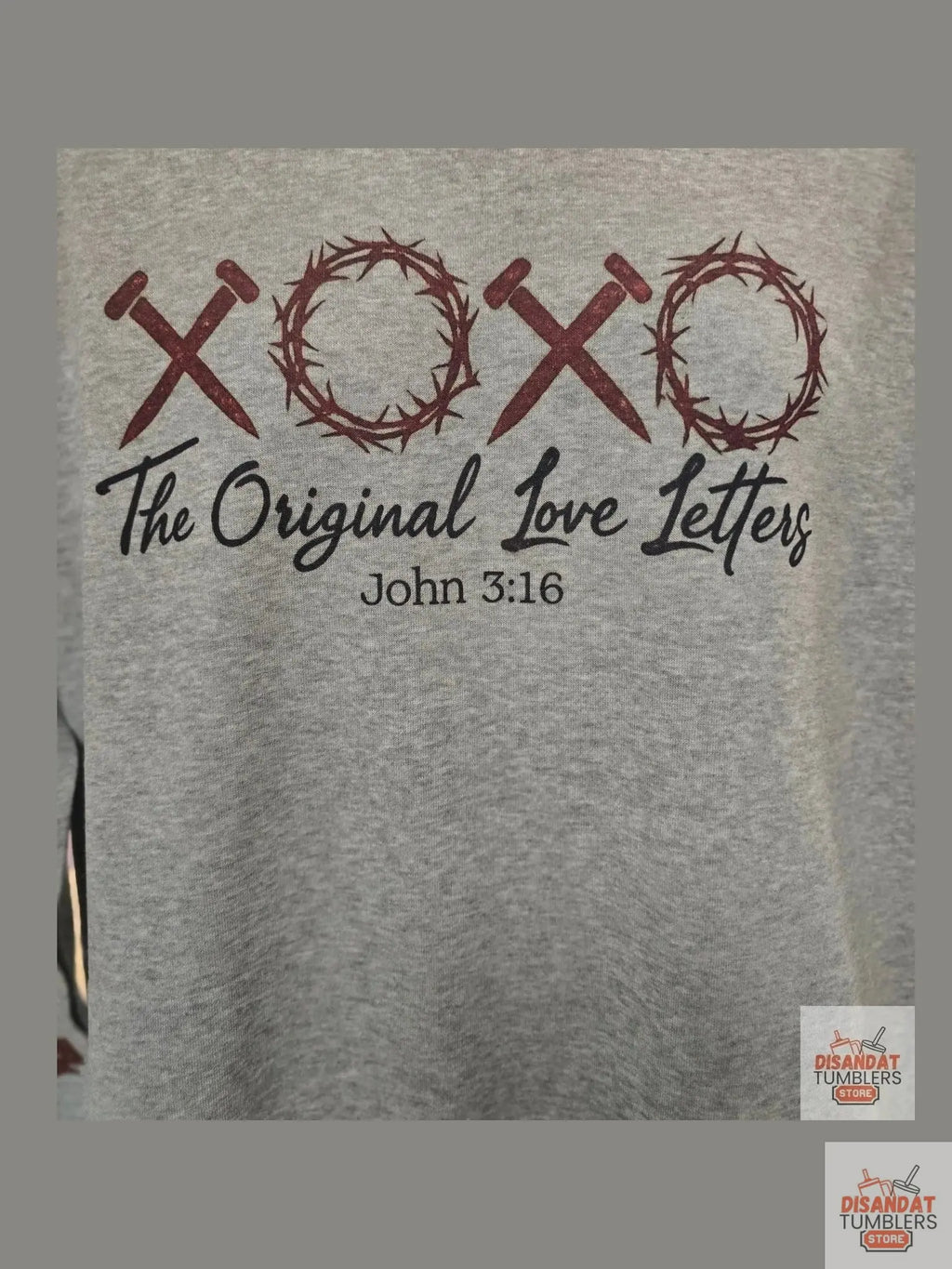 The original Love Letters John 3:16 Sweatshirt - Dis An Dat Tumbler Store