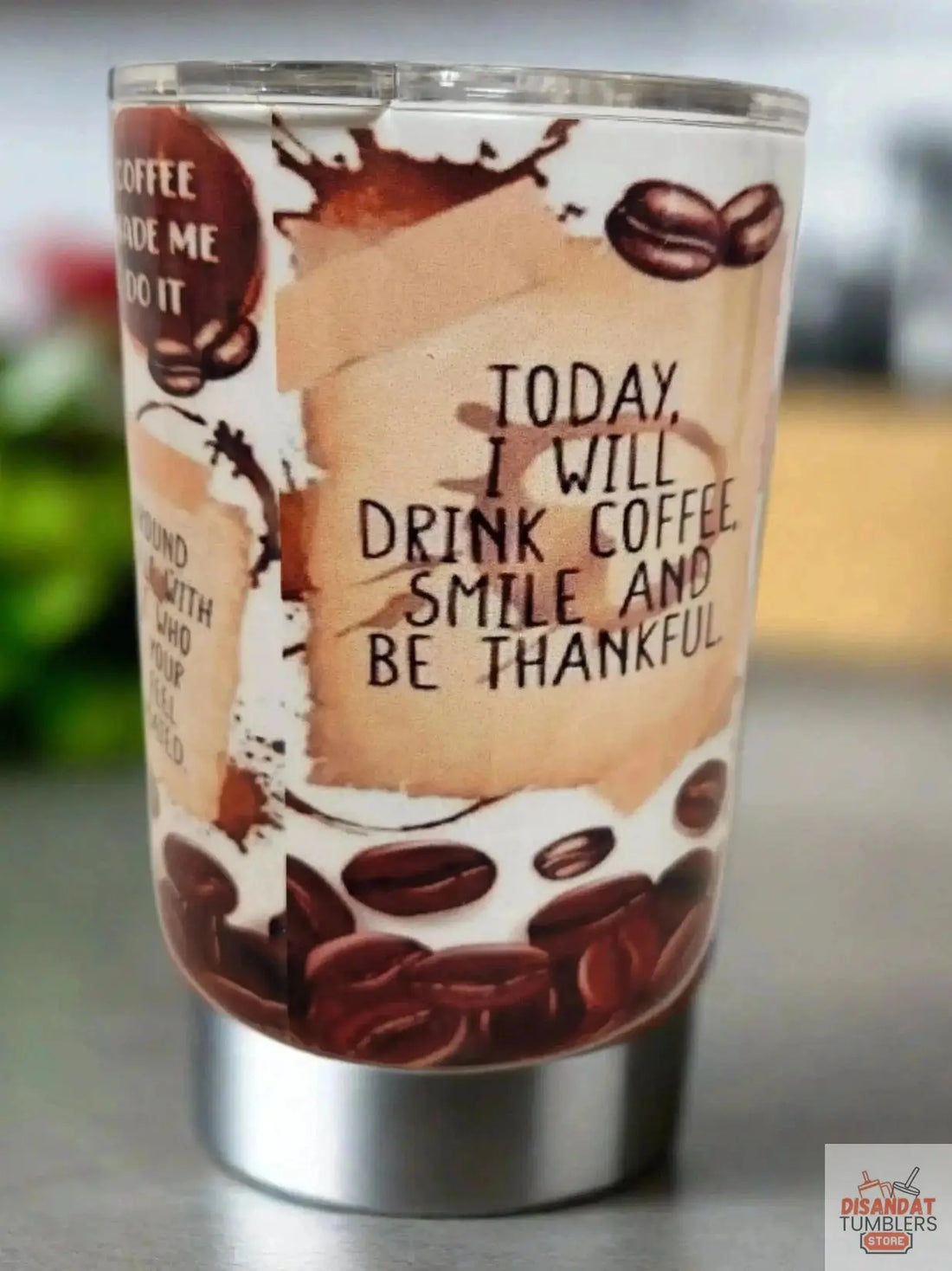 Today, I will drink coffee and smile 10oz coffee tumbler Dis An Dat Tumbler Store