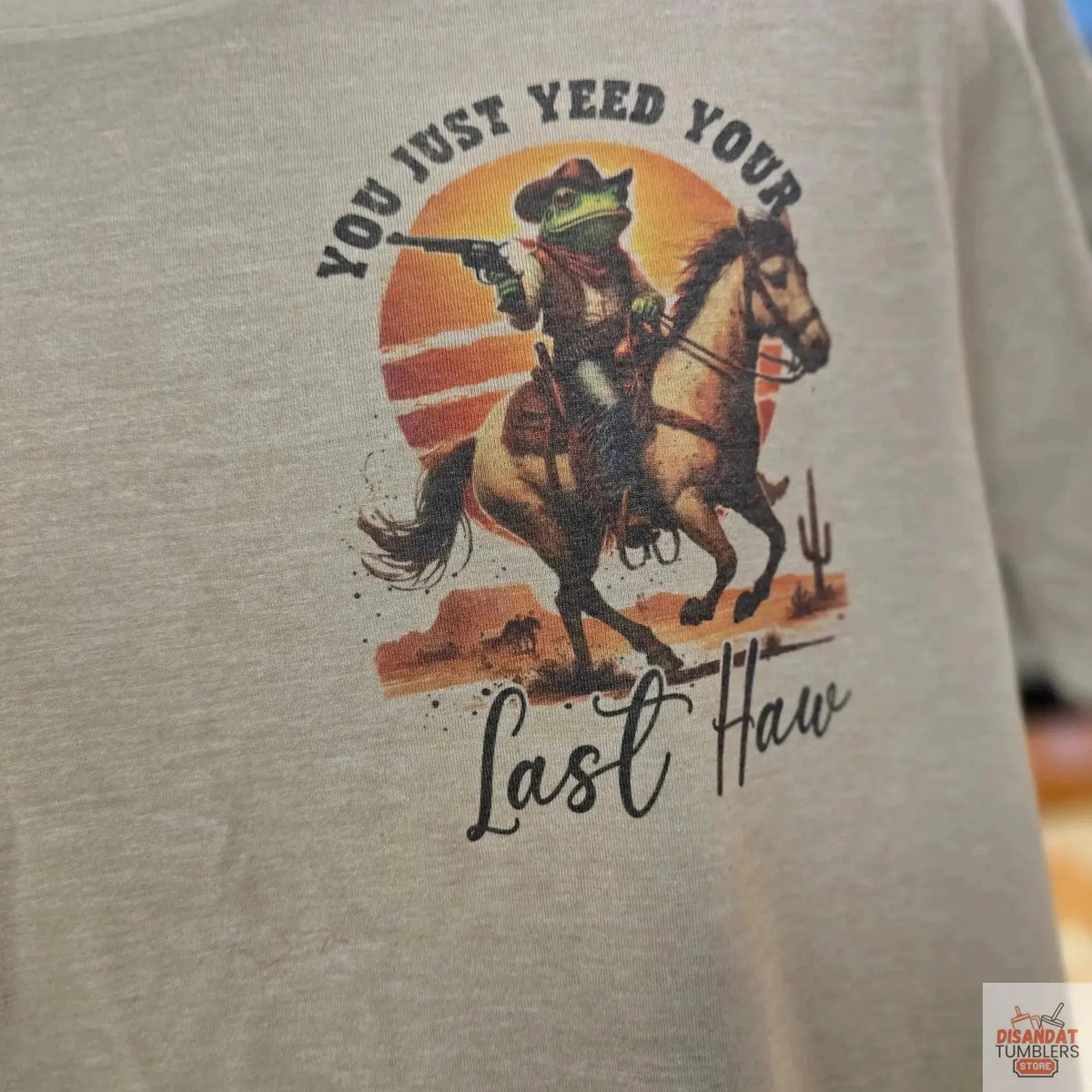 You just need your last haw Mens T-shirt DisAnDat