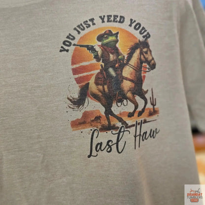 You just need your last haw Mens T-shirt DisAnDat