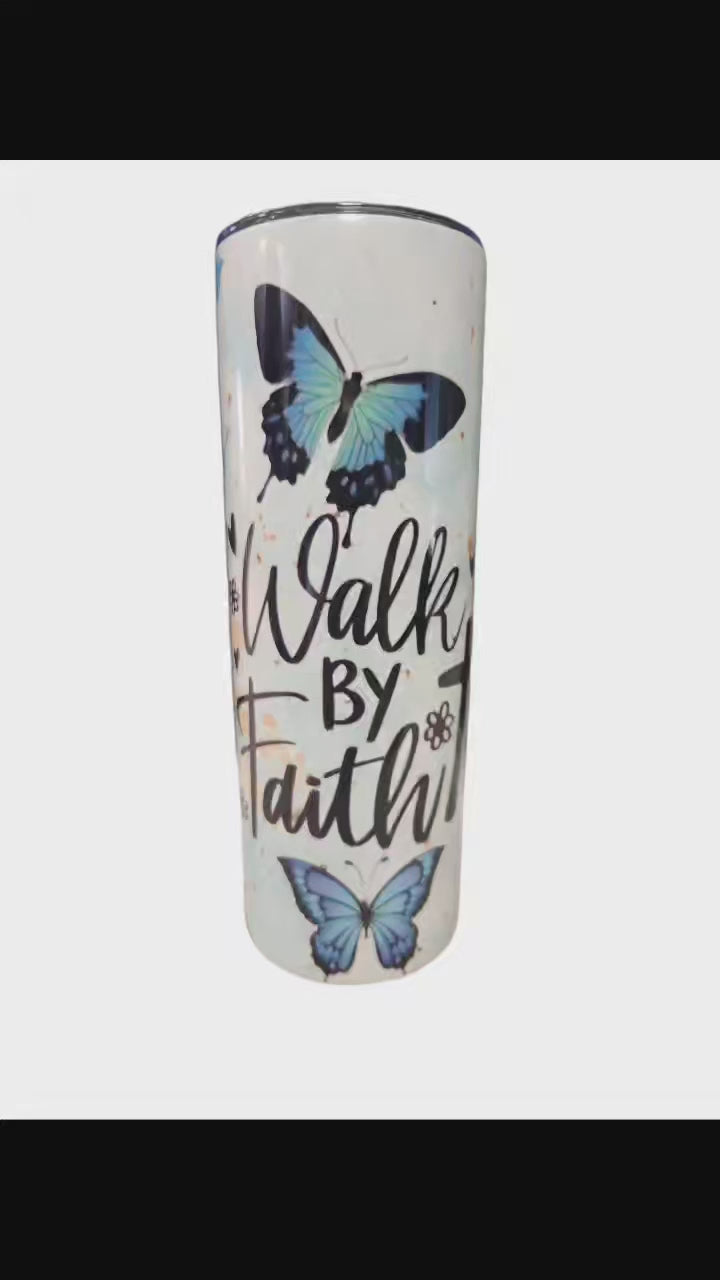 Walk by faith 20oz Tumbler